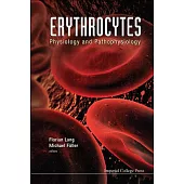 Erythrocytes: Physiology and Pathophysiology