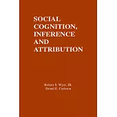 Social Cognition, Inference, and Attribution