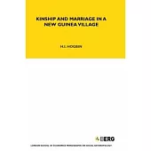 Kinship And Marriage In A New Guinea Village