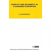 Conflict And Solidarity In A Guianese Plantation