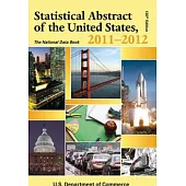 Statistical Abstract of the United States, 2011-2012: The National Data Book