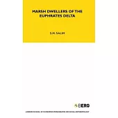 Marsh Dwellers of the Euphrates Delta