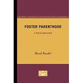 Foster Parenthood: A Role Analysis