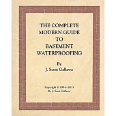 The Complete Modern Guide to Basement Waterproofing