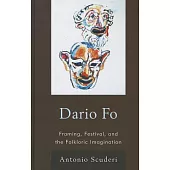 Dario Fo: Framing, Festival, and the Folkloric Imagination