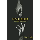 Rap and Religion: Understanding the Gangsta’s God