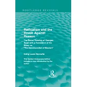 Radicalism and the Revolt Against Reason: The Social Theories of Georges Sorel With a Translation of His Essay on the Decomposit