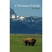 A Montana Grizzly