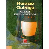Cartas de un cazador/ A hunter’s Letters