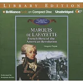 Marquis De Lafayette: French Hero of the American Revolution, Library Edition