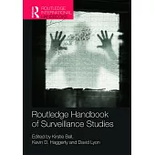 Routledge Handbook of Surveillance Studies