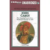 John Cabot: The Ongoing Search for a Westward Passage to Asia