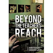 Beyond the Teacher’s Reach