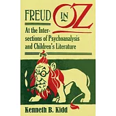 Freud in Oz: At the Intersections of Psychoanalysis and Children’s Literature