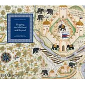 Mapping the Silk Road and Beyond: 2,000 Years of Exploiting the East