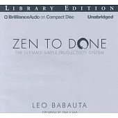 Zen to Done: The Ultimate Simple Productivity System, Library Edition