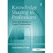 Knowledge Sharing in Professions: Roles and Identity in Expert Communities