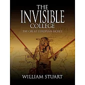 The Invisible College: The Great European Secret