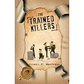 The Trained Killers