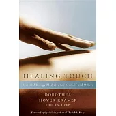 Healing Touch: Essential Energy Medicine for Yourself and Others