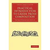Practical Introduction to Greek Prose Composition