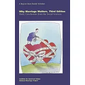 Why Marriage Matters: Thirty Conclusions from the Social Sciences