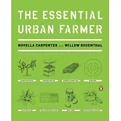 The Essential Urban Farmer