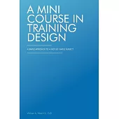 A Mini Course in Training Design: A Simple Approach to a Not-So-Simple Subject