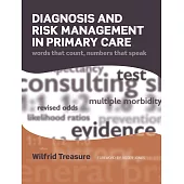 Diagnosis and Risk Management in Primary Care: Words That Count, Numbers That Speak
