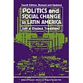 Politics and Social Change in Latin America: Still a Distinct Tradition?