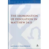 The Abomination of Desolation in Matthew 24.15