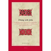 Dining With John: Communal Meals and Identity Formation in the Fourth Gospel and Its Historical and Cultural Context