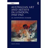 Australian Art and Artists in London, 1950-1965