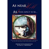 As Near Hell As I Ever Expect to Be: The Civil War Letters of Lieutenant John V. Patterson of the 21st Regiment, Ohio Volunteer