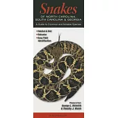 Snakes of North Carolina, South Carolina and Georgia: A Guide to Common and Notable Species