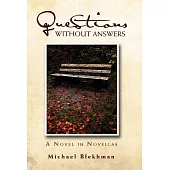 Questions Without Answers: A Novel in Novellas