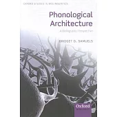 Phonological Architecture: A Biolinguistic Perspective