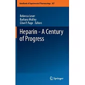 Heparin: A Century of Progress