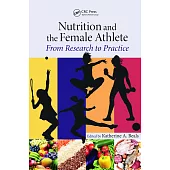 Nutrition and the Female Athlete: From Research to Practice