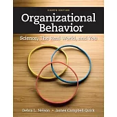 Organizational Behavior: Science, the Real World, and You