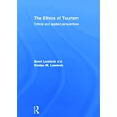 The Ethics of Tourism: Critical and Applied Perspectives