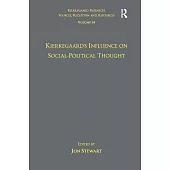 Volume 14: Kierkegaard’s Influence on Social-Political Thought