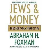 Jews and Money: The Story of a Stereotype