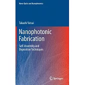 Nanophotonic Fabrication: Self-Assembly and Deposition Techniques