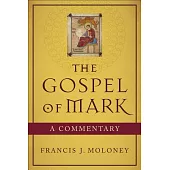 The Gospel of Mark: A Commentary
