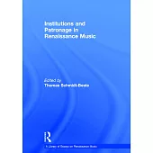 Institutions and Patronage in Renaissance Music