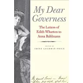 My Dear Governess: The Letters of Edith Wharton to Anna Bahlmann