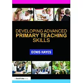 Developing Advanced Primary Teaching Skills