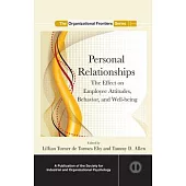 Personal Relationships: The Effect on Employee Attitudes, Behavior, and Well-Being