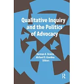 Qualitative Inquiry and the Politics of Advocacy